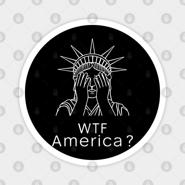 WTF America Lady Liberty Facepalm Political Satire Parody Magnet by Anticorporati